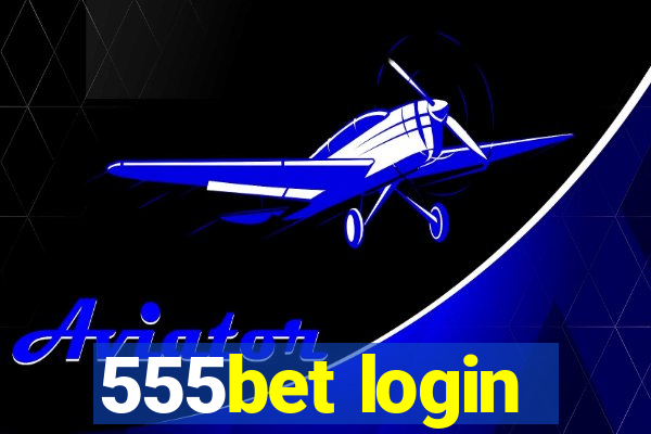 555bet login